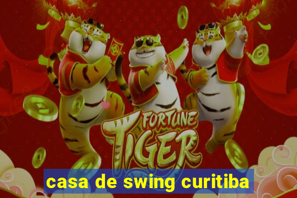 casa de swing curitiba